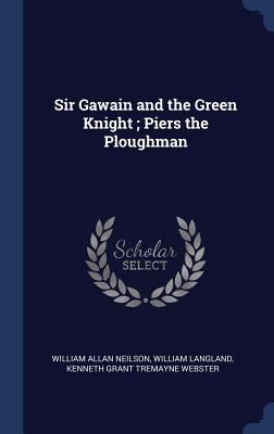 Sir Gawain and the Green Knight; Piers the Plou... 1340239701 Book Cover