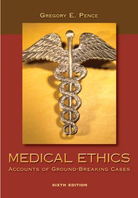 Medical Ethics: Accounts of Ground-Breaking Cases 0073407496 Book Cover