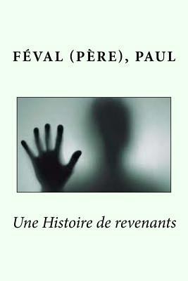 Une Histoire de revenants [French] 1544630204 Book Cover