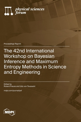 The 42nd International Workshop on Bayesian Inf... 3725841799 Book Cover