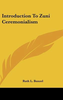 Introduction To Zuni Ceremonialism 1161641580 Book Cover