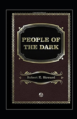 People of the Dark Annotated B08R8P1PFY Book Cover