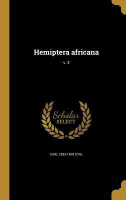 Hemiptera africana; v. 3 [Latin] 136289088X Book Cover