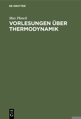 Vorlesungen Über Thermodynamik [German] 3112341813 Book Cover