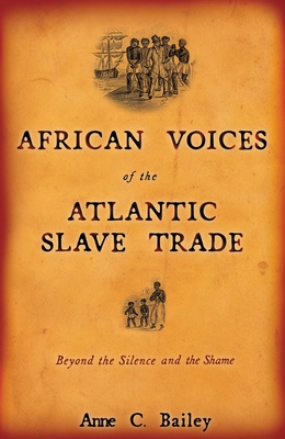 African Voices of the Atlantic Slave Trade: Bey... 0807055131 Book Cover