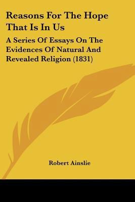 Reasons For The Hope That Is In Us: A Series Of... 1104896605 Book Cover