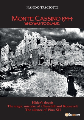 Monte Cassino 1944, Who was to blame B0CTJPL9F7 Book Cover