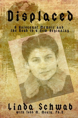 Displaced: A Holocaust Memoir and the Road to a... 1620063867 Book Cover