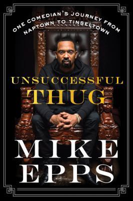 Unsuccessful Thug: One Comedian's Journey from ... 0062684892 Book Cover