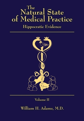 The Natural State of Medical Practice: Hippocra... 1545667284 Book Cover