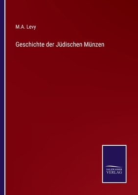 Geschichte der Jüdischen Münzen [German] 337502794X Book Cover