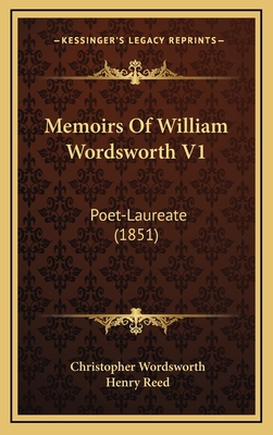 Memoirs of William Wordsworth V1: Poet-Laureate... 1164437127 Book Cover