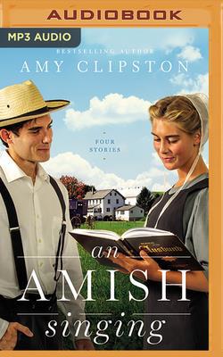 An Amish Singing: Four Stories 1713527782 Book Cover