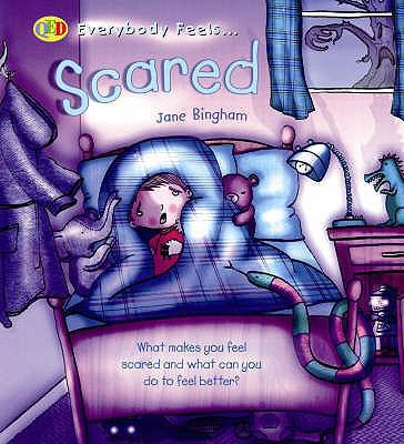 Scared (QED Everybody Feels) 1845383915 Book Cover