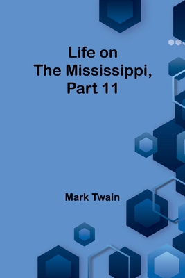 Life on the Mississippi, Part 11 9356898987 Book Cover