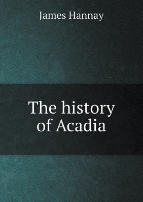 The history of Acadia 551859576X Book Cover