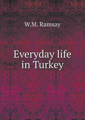 Everyday life in Turkey 5518545487 Book Cover