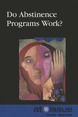 Do Abstinence Programs Work? 0737768282 Book Cover