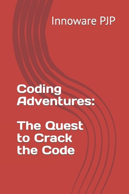 Coding Adventures: The Quest to Crack the Code B0C9S86VYN Book Cover