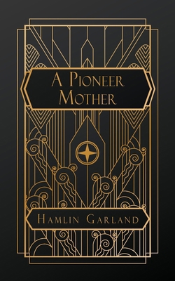 A Pioneer Mother B0F2BCT436 Book Cover