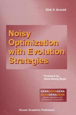 Noisy Optimization with Evolution Strategies 1461353971 Book Cover