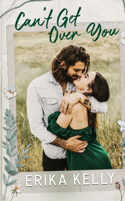 Can't Get Over You 1955462461 Book Cover