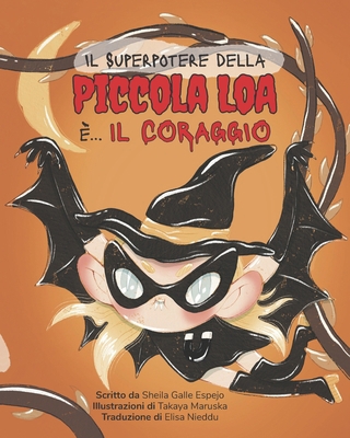 Il superpotere della Piccola Loa è... il Coraggio [Italian] B0FVV341CN Book Cover