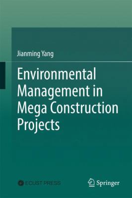 Environmental Management in Mega Construction P... 9811036047 Book Cover