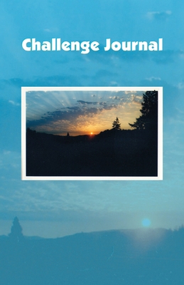 Challenge Journal: A Personal Transformation To... 1958337048 Book Cover