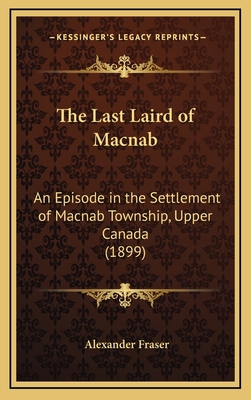 The Last Laird of Macnab: An Episode in the Set... 1165561549 Book Cover