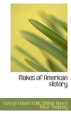 Makes of American History 1116159511 Book Cover