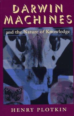 Darwin Machines and the Nature of Knowledge 0674192818 Book Cover