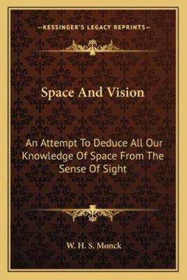 Space And Vision: An Attempt To Deduce All Our ... 1163078301 Book Cover