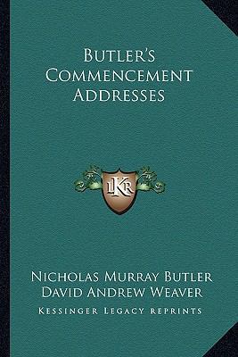 Butler's Commencement Addresses 1163806226 Book Cover