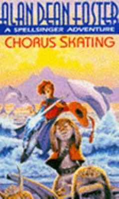 Chorus Skating (A Spellsinger adventure) 1857233131 Book Cover