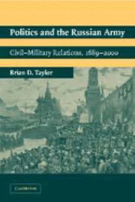 Politics and the Russian Army 0521816742 Book Cover