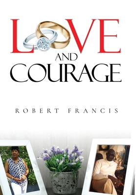 Love and Courage 1952250587 Book Cover