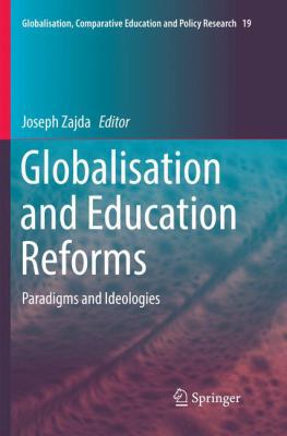Globalisation and Education Reforms: Paradigms ... 9402416366 Book Cover