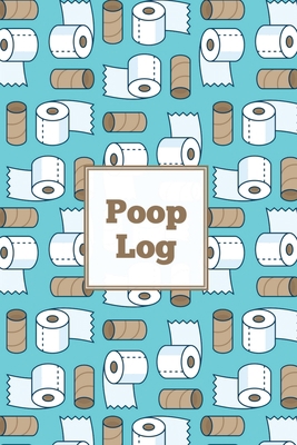 Poop Log: Bowel Movement Health Tracker, Daily ... 1649442033 Book Cover