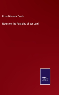 Notes on the Parables of our Lord 3752522534 Book Cover