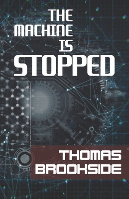 The Machine is Stopped B09WQBJHKH Book Cover