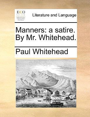 Manners: A Satire. by Mr. Whitehead. 1170517528 Book Cover