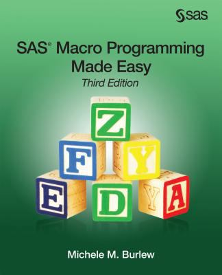 SAS Macro Programming Made Easy, Third Edition 1612906931 Book Cover