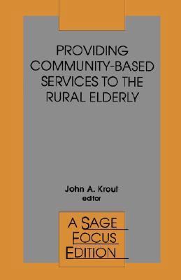 Providing Community-Based Services to the Rural... 0803946961 Book Cover