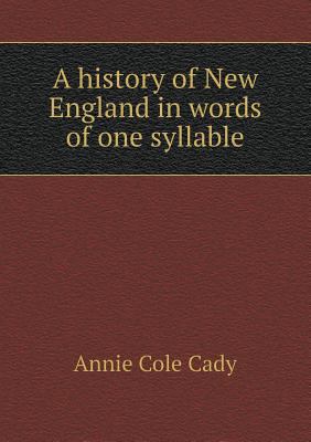 A history of New England in words of one syllable 5518725221 Book Cover