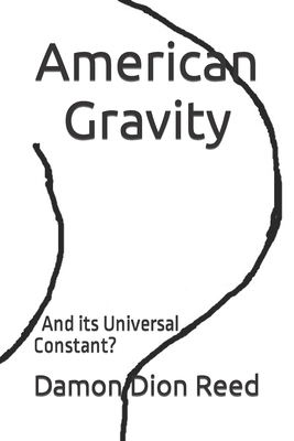 American Gravity: And its Universal Constant? B0CJKKYP9H Book Cover