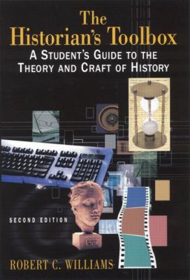 The Historian's Toolbox: A Student's Guide to t... 076562026X Book Cover