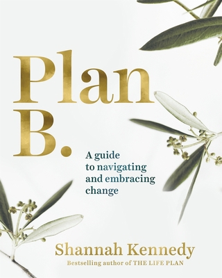 Plan B: A Guide to Navigating and Embracing Change 176104107X Book Cover