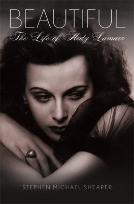 Beautiful: The Life of Hedy Lamarr 0312550987 Book Cover