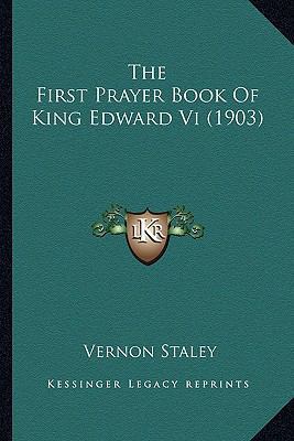 The First Prayer Book Of King Edward Vi (1903) 1165121999 Book Cover